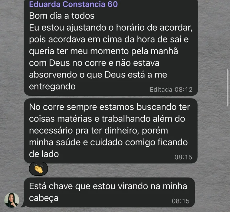 Mensagem de Eduarda no grupo do Constância 60: está ajustando o horário de acordar para ter seu momento pela manhã e cuidar da saúde.