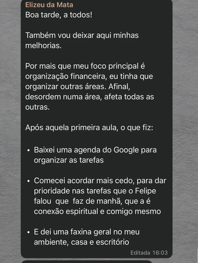 Elizeu da Mata conta suas melhorias após a primeira aula: agenda para organizar tarefas, acordar mais cedo e faxina no ambiente.